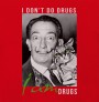 „I don't do drugs. I am drugs.” | Koszulka męska