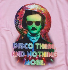Disco there, and nothing more. Edgar Allan Poe | Koszulka damska