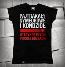 Pajtrakały symforowe i końdzioł w trykrętnych pordeljansach (Witkacy „Narkotyki") | Koszulka damska